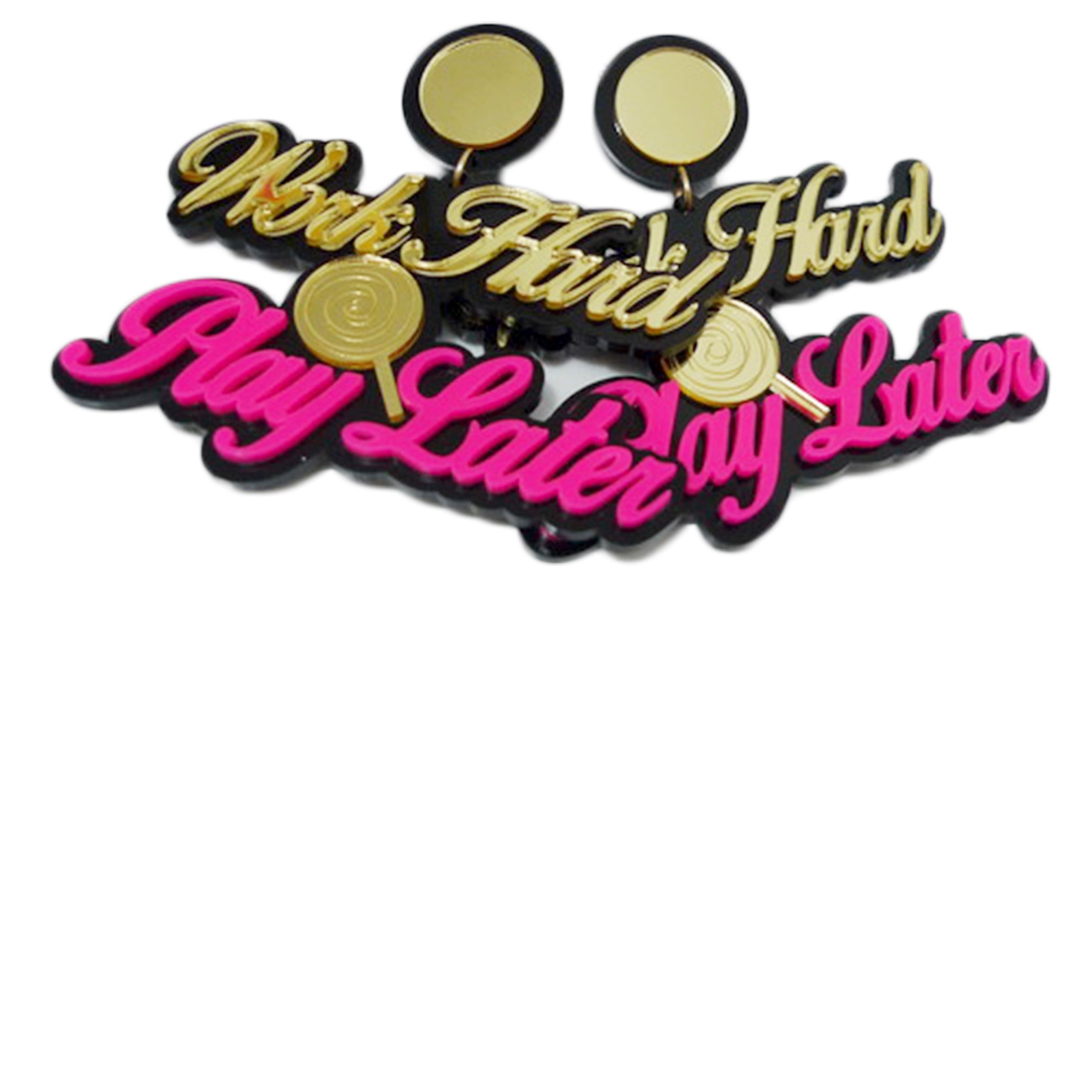 WORK HARD PLAY LATER Acrylic Earrings E5545